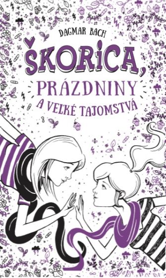 Škorica, prázdniny a veľké tajomstvá